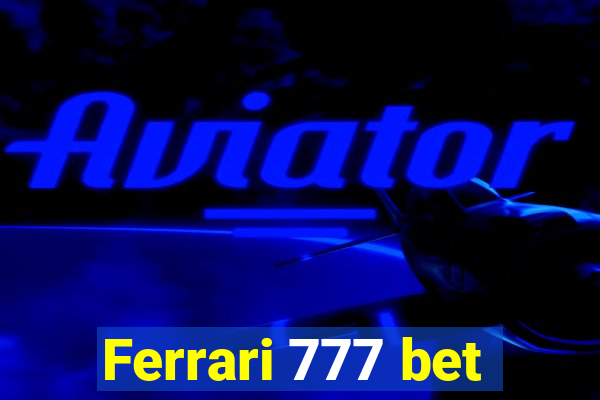 Ferrari 777 bet